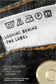 Book cover of Looking behind the Label
Global Industries and the Conscientious Consumer