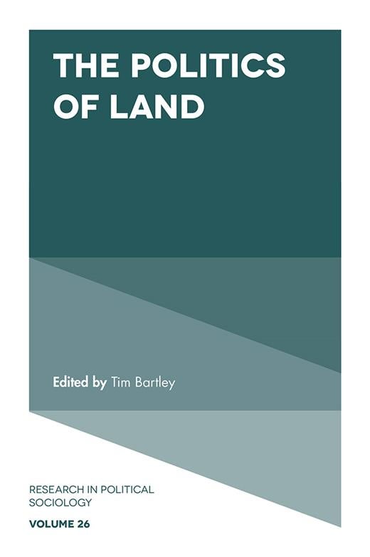 Book cover of The Politics of Land edited by Tim Bartley